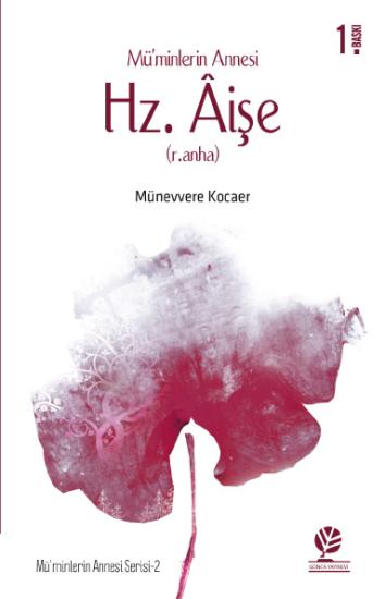 Müminlerin Annesi Hz. Aişe (r.anha)