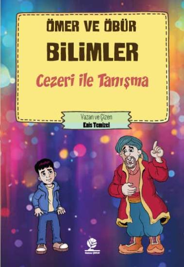 Cezeri İle Tanışma  Ömer ve Öbür Bilimler 