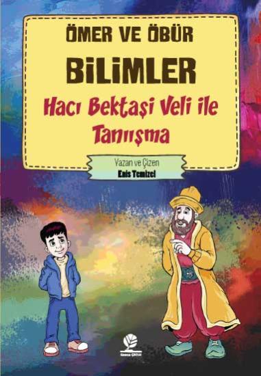Hacı Bektaşi Veli İle Tanışma  Ömer ve Öbür Bilimler 