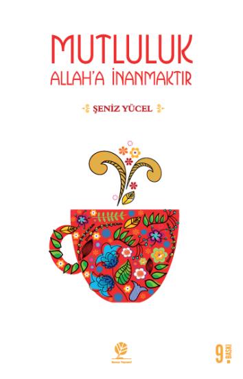 Mutluluk Allaha İnanmaktır