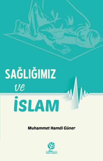 Sağlığımız ve İslam